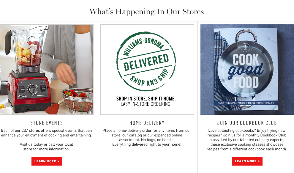 Shop in store, ship it home. Easy in-store ordering. Store Events. Cookbook club Shop in store, ship it home. Easy in-store ordering. Store Events. Cookbook club